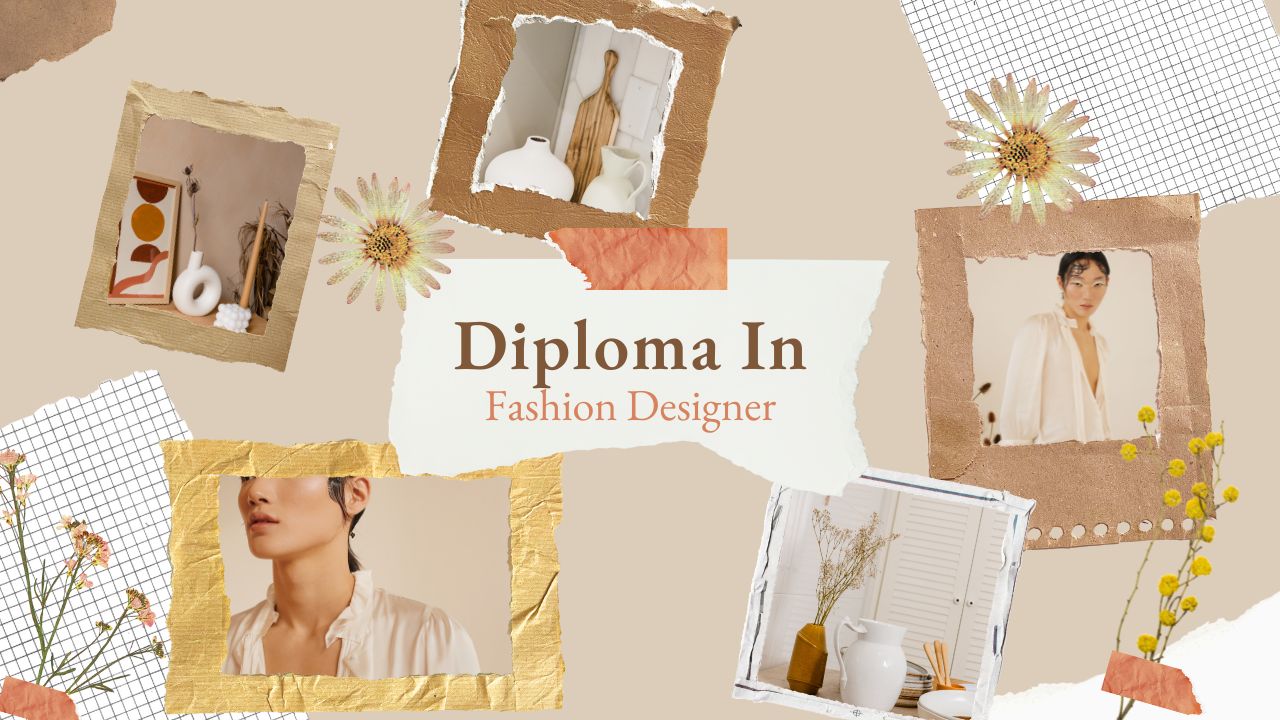 Diploma in Fashion Designing